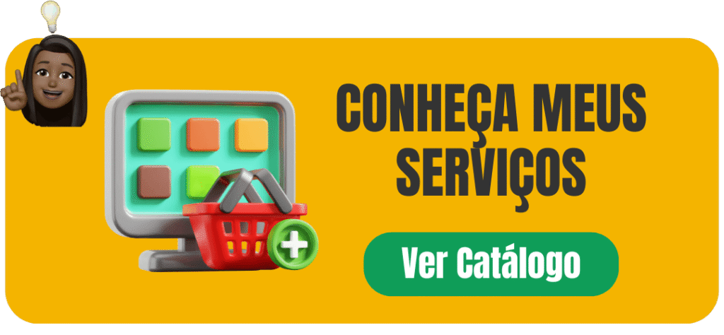 Conheça meus serviços. Ver catálogo.